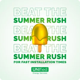 Beat the summer rush for fast installation