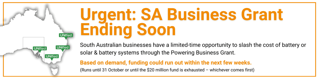 Map of South Australia with Unified Energy locations marked, promoting urgent Powering Business Grant for solar and battery systems; highlights limited-time funding available until 31 October or until $20 million is exhausted.